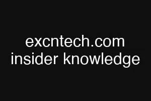 excntech.com insider knowledge