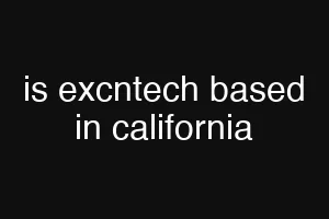 is excntech based in california