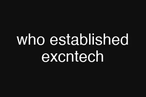who established excntech